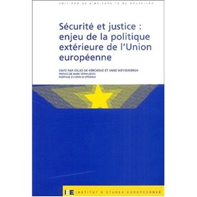 SECURITE ET JUSTICE : ENJEU DE LA POLITIQUE EXTERIEURE DE L'UNION EUROPEENNE