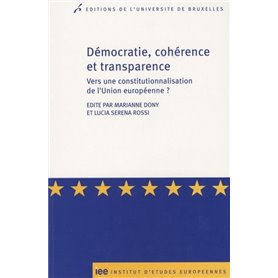DEMOCRATIE, CORHERENCE ET TRANSPARENCE : VERS UNE CONSTITUTIONALISATION DE L UNI