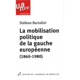 LA MOBILISATION POLITIQUE DE LA GAUCHE EUROPEENNE. LE CLIVAGE DE CLASSE