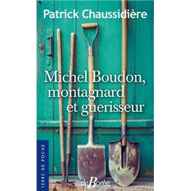Michel Boudon, montagnard et guerisseur