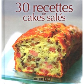 30 RECETTES DE CAKES SALES