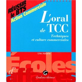 L'ORAL DE TCC (TECHNIQUES ET CULTURE COMMERCIALES)