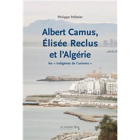 Albert camus elisee reclus et l'algerie