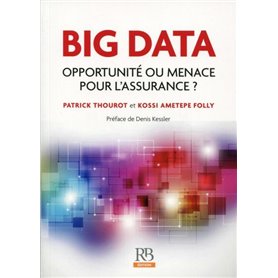 Big Data : opportunité ou menace pour l'Assurance ?