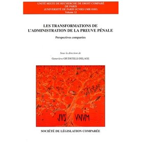 LES TRANSFORMATIONS DE L'ADMINISTRATION DE LA PREUVE PÉNALE
