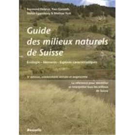 GUIDE DES MILIEUX NATURELS DE SUISSE - TROISIEME EDITION