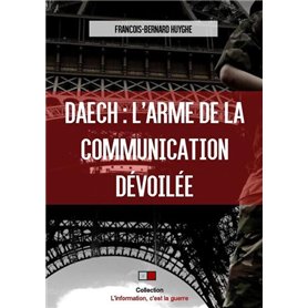 Daech : l'arme de la communication dévoilée