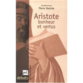Aristote. Bonheur et vertus